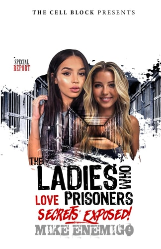 The Ladies Who Love Prisoners: Secrets Exposed! by Mike Enemigo