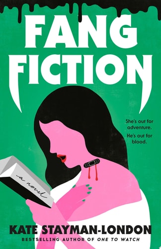 Book cover of 'Fang Fiction' by Kate Stayman-London with a green background and illustration of a woman reading.