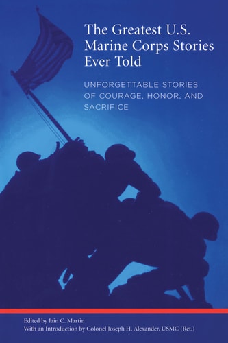 Book cover of 'The Greatest U.S. Marine Corps Stories Ever Told' with silhouette of soldiers and flag.