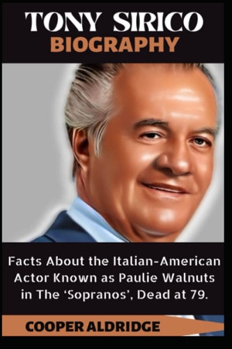 Tony Sirico's Biography: Facts About the Italian-American Actor Known as Paulie Walnuts in The ‘Sopranos’, Dead at 79. | Cooper Aldridge