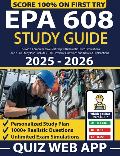 EPA 608 Study Guide: The Most Comprehensive Test Prep with Realistic Exam Simulations and a Full Study Plan. Includes 1000+ Practice Questions and Detailed Explanations. Boost Your HVACR Career! by Jeremy Crainstone