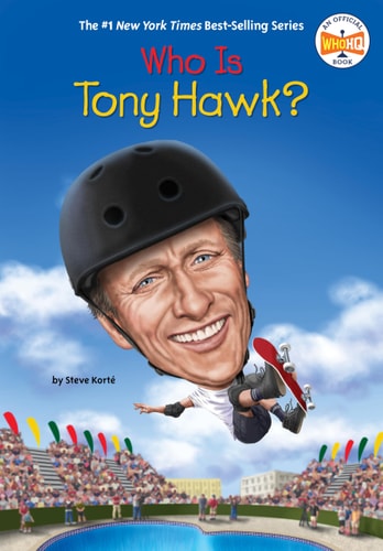 Who Is Tony Hawk? A WhoHQ Book | Steve Korté