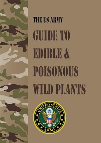 The U.S. Army Guide to Edible & Poisonous Wild Plants: Field Pocket Size by by Stiles Publishing & Chris Stiles