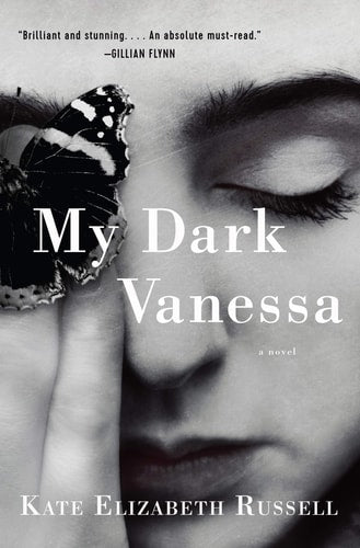 My Dark Vanessa: A Novel by Kate Elizabeth Russell
