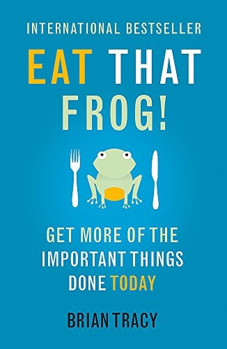 Eat That Frog by Brian Tracy