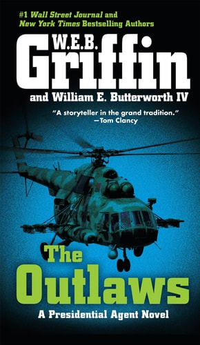 The Outlaws [Book-6]: Presidential Agent | W.E.B. Griffin
