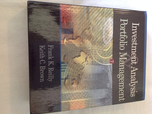 Investment Analysis and Portfolio Management | Frank K. Reilly & Keith C. Brown