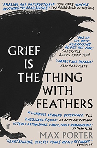 Grief is the Thing with Feathers | Max Porter
