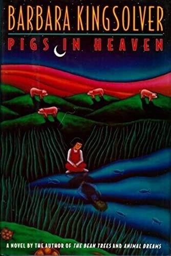 Book cover of 'Pigs in Heaven' by Barbara Kingsolver with a colorful landscape and pig illustrations.