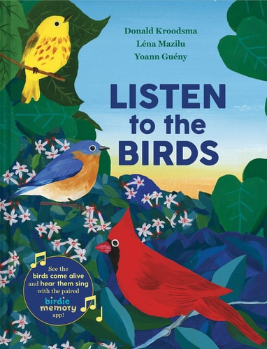 Listen to the Birds by Donald Kroodsma, Léna Mazilu & Yoann Gueny