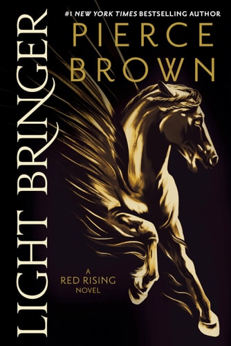 Light Bringer: A Red Rising Novel | Pierce Brown