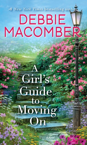 A Girl's Guide to Moving On: A Novel by Debbie Macomber