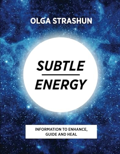 The Science of Subtle Energy by Yury Kronn