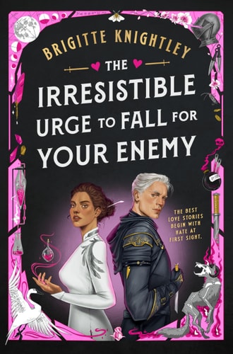 The Irresistible Urge to Fall for Your Enemy (Dearly Beloathed) by Brigitte Knightley