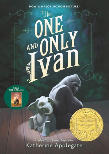The One and Only Ivan: A Newbery Award Winner by Katherine Applegate