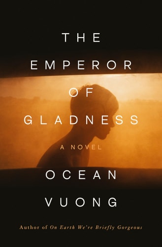 The Emperor of Gladness: A Novel | Ocean Vuong
