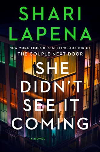 She Didn't See It Coming: A Novel by Shari Lapena
