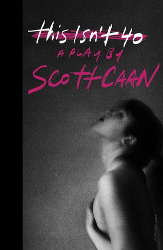 This Isn't 40 by Scott Caan