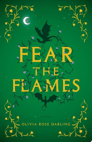 Book cover of 'Fear the Flames' with silhouettes of a dragon and person on a green background.
