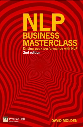 NLP Business Masterclass: Driving Peak Performance With NLP | David Molden