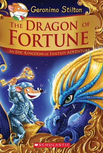 The Dragon of Fortune (Geronimo Stilton and the Kingdom of Fantasy: Special Edition #2): An Epic Kingdom of Fantasy Adventure (2) by Geronimo Stilton