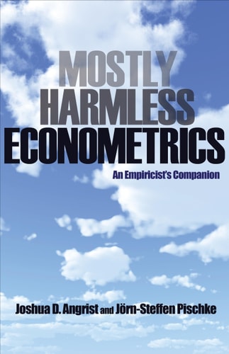 Mostly Harmless Econometrics: An Empiricist's Companion by Joshua D. Angrist, Jörn-Steffen Pischke