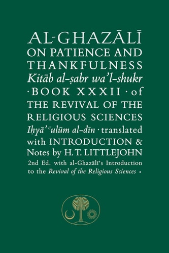 Book cover of 'Al-Ghazali on Patience and Thankfulness' with text and a logo on a green background