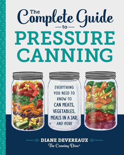The Complete Guide to Pressure Canning by Diane Devereaux