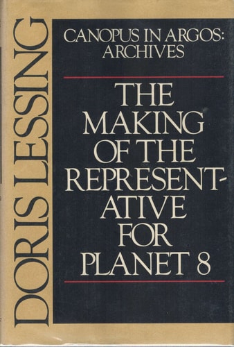 Book cover of 'The Making of the Representative for Planet 8' by Doris Lessing from the Canopus in Argos Archives series.