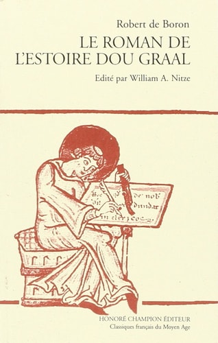 Book cover of 'Le Roman de l'Estoire Dou Graal' with a illustration of a person writing.
