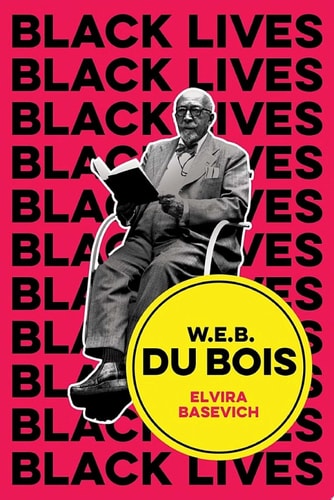 Book cover of 'Black Lives' by W.E.B. Du Bois with a pink background and yellow circle featuring the author's name.