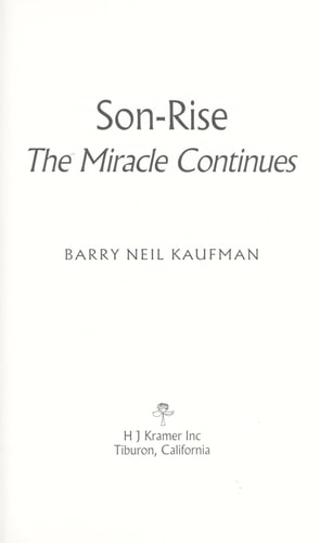 Son Rise: The Miracle Continues by Barry Neil Kaufman