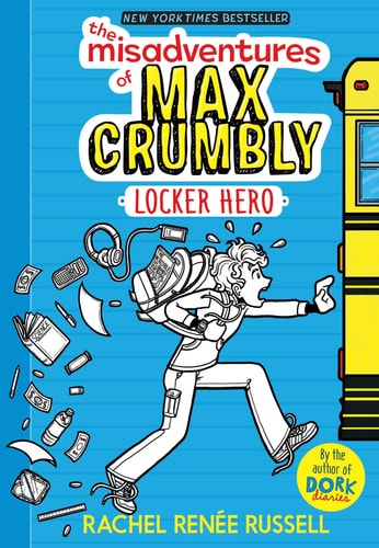 Book cover of 'The Misadventures of Max Crumbly: Locker Hero' with a character running away from a school bus.