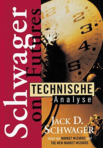 Technische Analyse Schwager on Futures | Jack D. Schwager