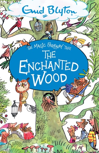 The Enchanted Wood [Book 1]: The Magic Faraway Tree by Enid Blyton