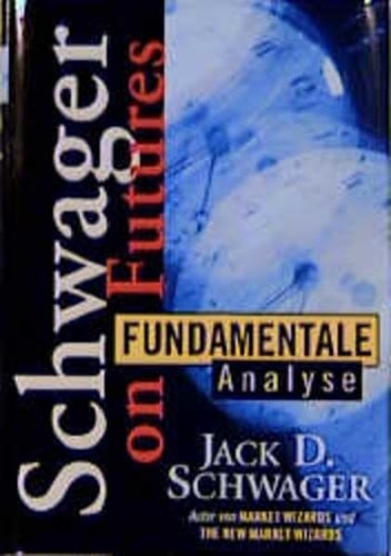 Fundamentale Analyse by Jack D. Schwager