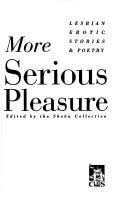 More Serious Pleasure: Lesbian Erotic Stories & Poetry by Sheba Collective