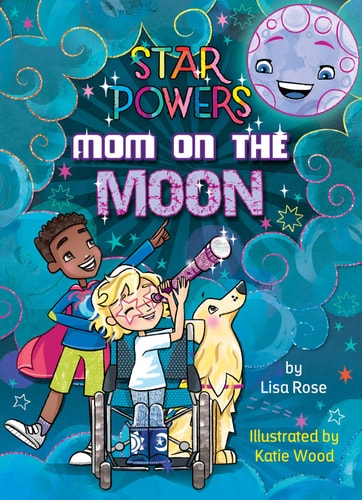 Book cover of 'Star Powers: Mom on the Moon' with colorful design and characters.
