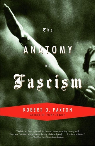 The Anatomy of Fascism | Robert O. Paxton