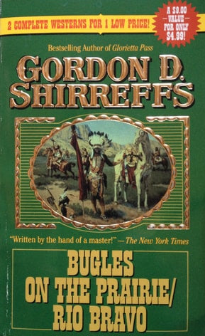 Book cover of 'Bugles on the Prairie/Rio Bravo' by Gordon D. Shirreffs with a green background and gold text.