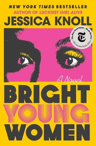 Bright Young Women: A Novel by Jessica Knoll