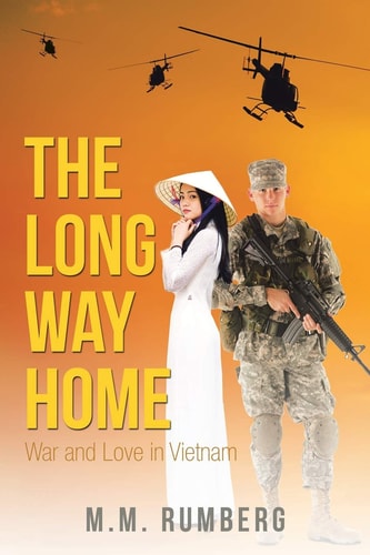 The Long Way Home: War and Love in Vietnam by M.M. Rumberg