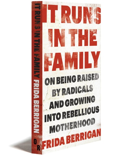 It Runs in the Family by Frida Berrigan