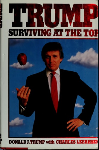 Trump: Surviving at the Top | Donald J. Trump