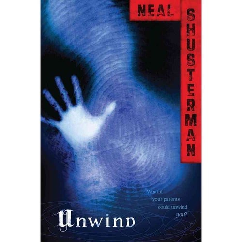Unwind by Neal Shusterman