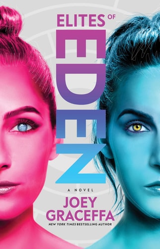 Elites of Eden [Children of Eden, Book-2]: A Novel by Joey Graceffa