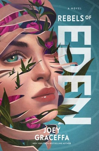 Rebels of Eden: A Novel by Joey Graceffa | Children of Eden 3