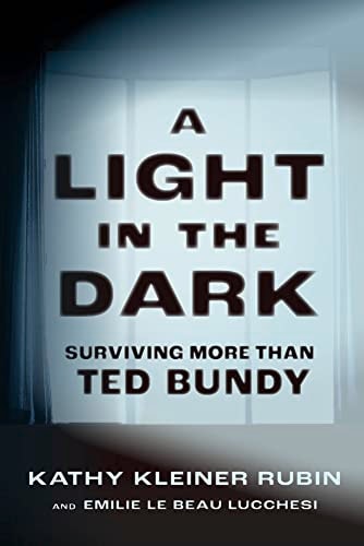 Book cover of 'A Light in the Dark: Surviving More than Ted Bundy' with a dark background and text.