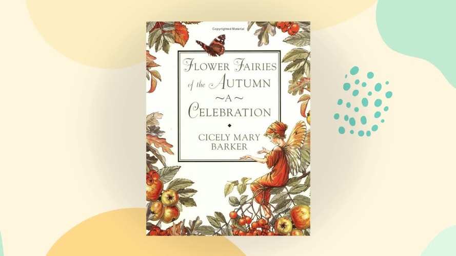 Flower Fairies of the Autumn by Cicely Mary Barker