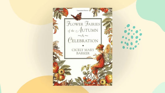 Flower Fairies of the Autumn by Cicely Mary Barker